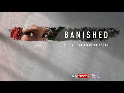 Banished: The Taliban’s War on Women