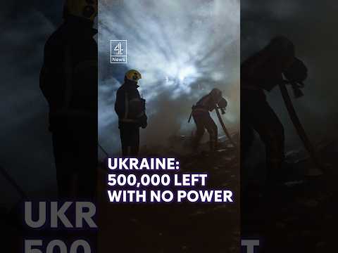 Half a million Ukrainians left without power after Russian attacks