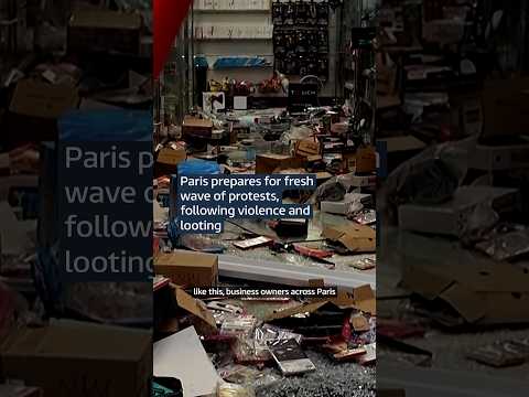 Paris prepares for fresh wave of protests, following violence and looting