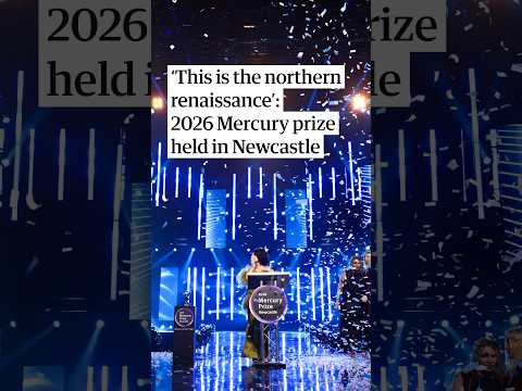 Mercury prize 2026 held in Newcastle: ‘This is the northern renaissance’