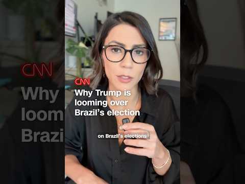 Why Trump is looming over Brazil’s election
