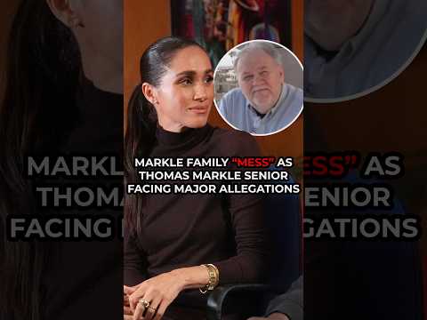 Meghan Markle’s family “MESS” as allegations made against father Thomas