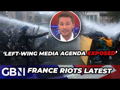 ‘Left-wing media agenda EXPOSED’ Alex Armstrong uncovers bias of French riots