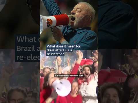 What does it mean for Brazil after Lula is re-elected?