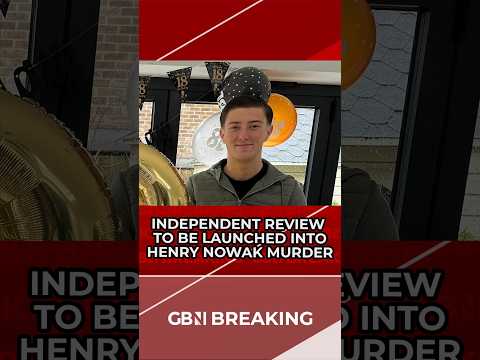 BREAKING: Shabana Mahmood announces independent review into Henry Nowak’s murder