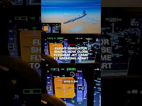 Flight simulator shows how close Flydubai jet came to breaking apart