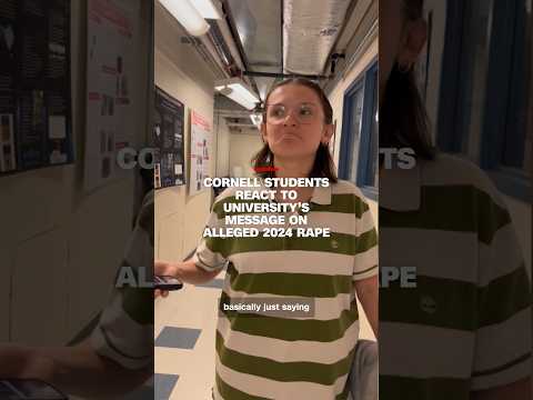 Cornell students react to university’s message on alleged 2024 rape