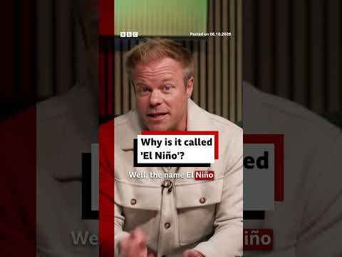 Why is it called ‘El Niño’? #Weather #ElNiño #BBCNews