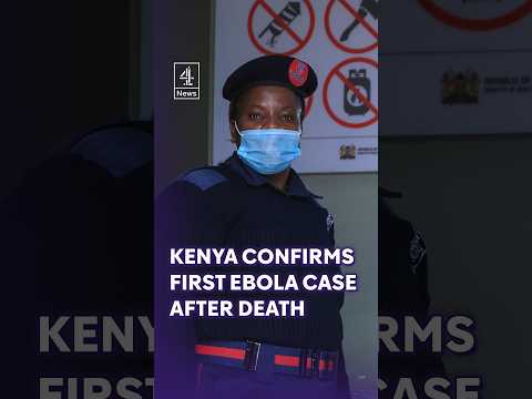 Kenya confirms first Ebola case after death