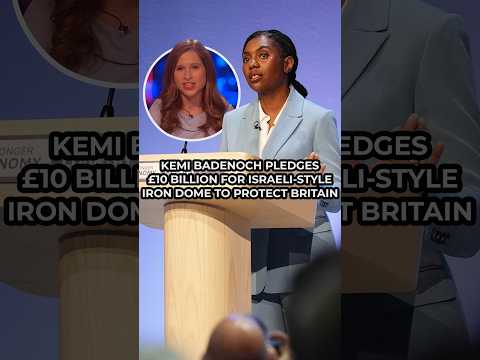 British “Iron Dome”? Kemi Badenoch pledges £10BILLION on Israel-style defence measure