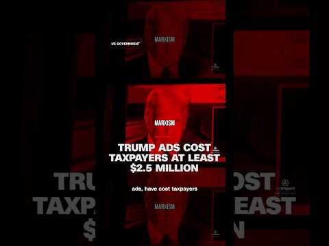 Trump ads cost taxpayers at least $2.5 million